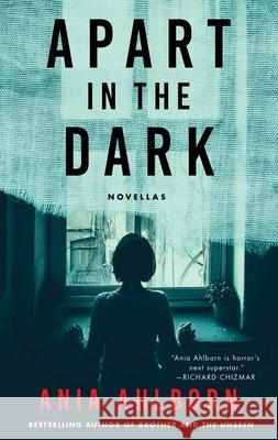 Apart in the Dark: Novellas Ania Ahlborn 9781501187537