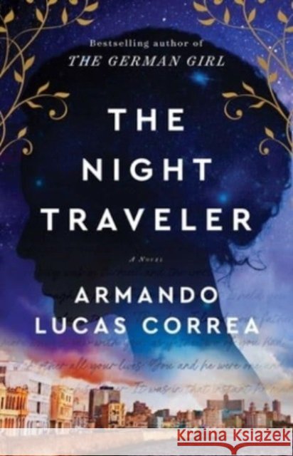 The Night Travelers Armando Lucas Correa 9781501187995 Atria Books