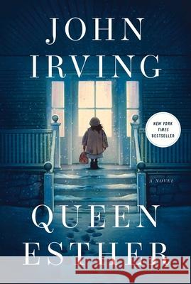 Queen Esther: A Novel John Irving 9781501189449