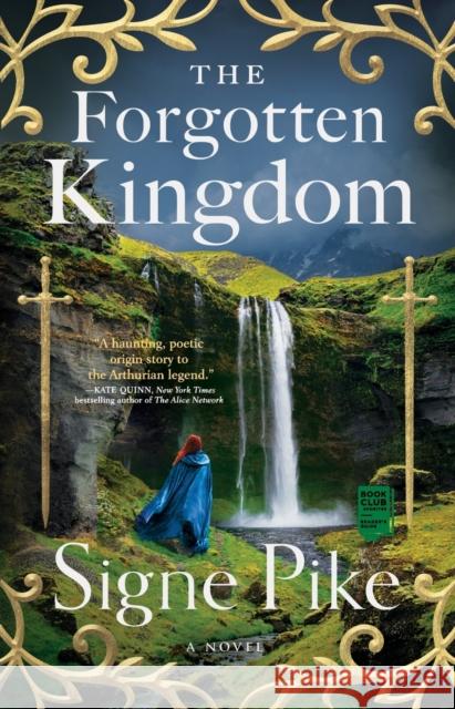 The Forgotten Kingdom: A Novelvolume 2 Pike, Signe 9781501191466 Atria Books
