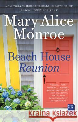 Beach House Reunion Mary Alice Monroe 9781501193309 Gallery Books