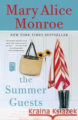 The Summer Guests Mary Alice Monroe Katherine Kaneb Bellissimo 9781501193637 Gallery Books