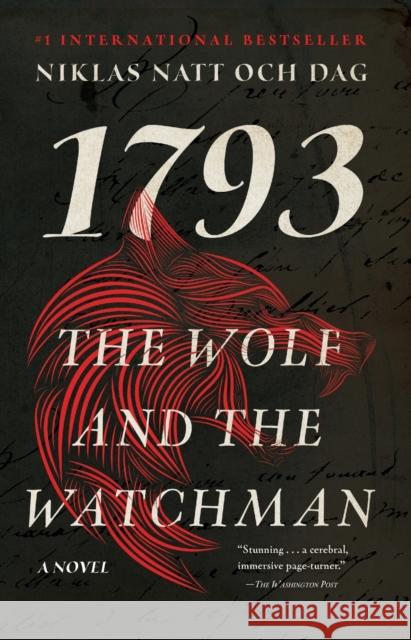 The Wolf and the Watchman: 1793: A Novelvolume 1 Natt Och Dag, Niklas 9781501196782 Washington Square Press