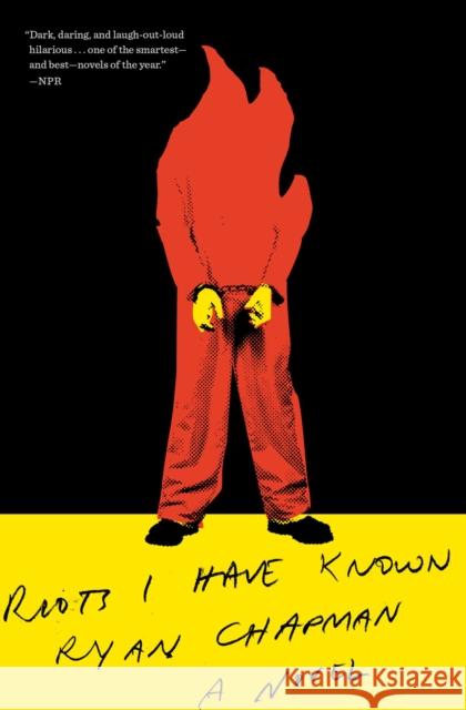 Riots I Have Known Ryan Chapman 9781501197314