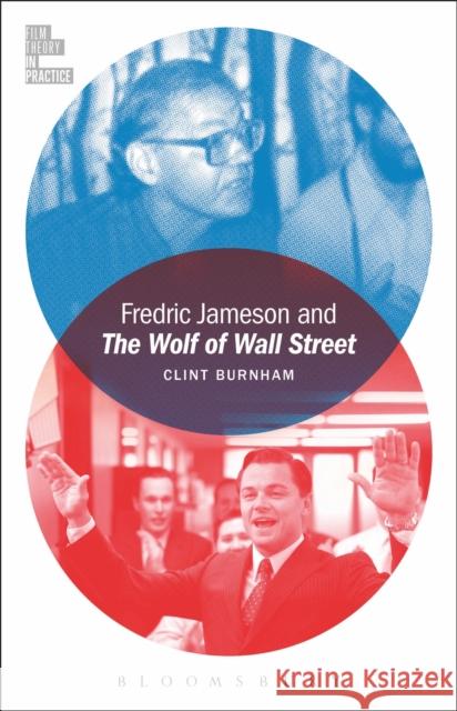 Fredric Jameson and the Wolf of Wall Street Clint Burnham Todd McGowan 9781501308338 Bloomsbury Academic