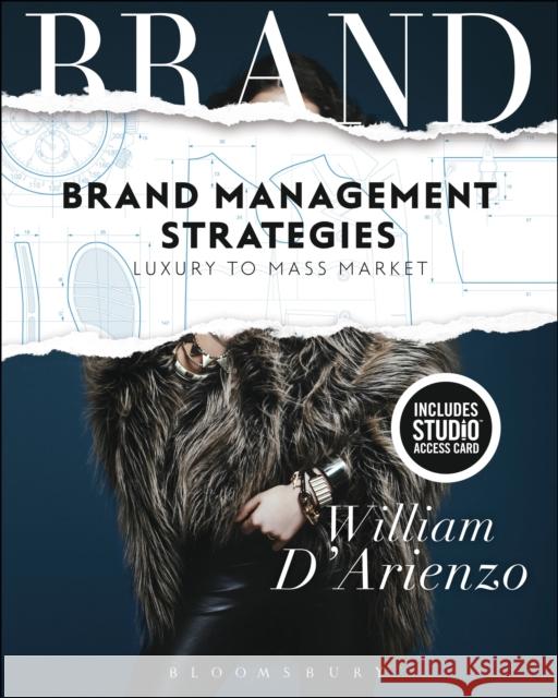 Brand Management Strategies: Bundle Book + Studio Access Card William D'Arienzo 9781501318436 Fairchild Books