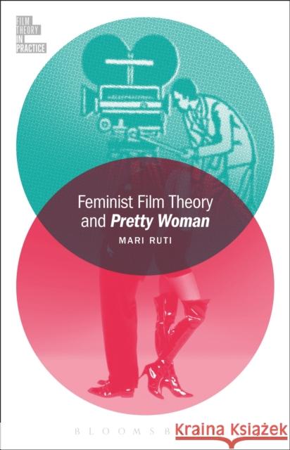 Feminist Film Theory and Pretty Woman Mari Ruti Todd McGowan 9781501319426