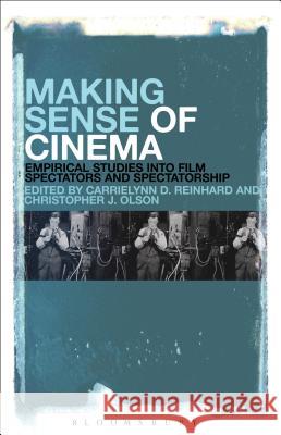 Making Sense of Cinema: Empirical Studies Into Film Spectators and Spectatorship Reinhard, Carrielynn D. 9781501320217