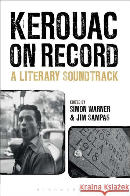 Kerouac on Record: A Literary Soundtrack Warner, Simon 9781501323348 Bloomsbury Academic