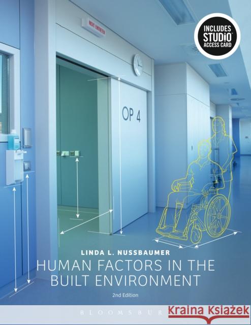 Human Factors in the Built Environment: Bundle Book + Studio Access Card [With Access Code] Nussbaumer, Linda L. 9781501323423 Fairchild Books