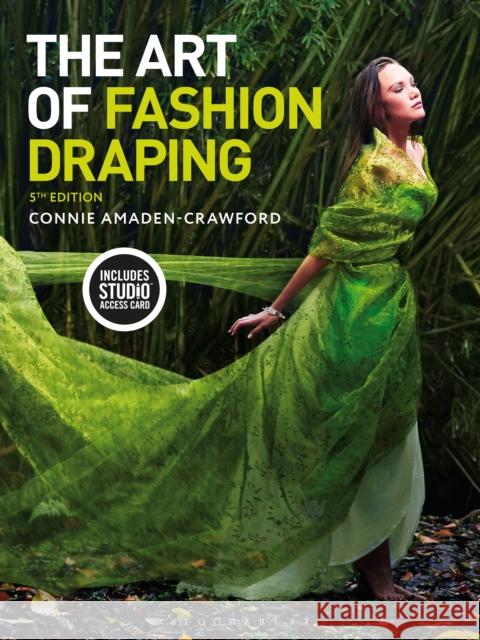 The Art of Fashion Draping: Bundle Book + Studio Instant Access Connie (Fashion Patterns by Coni, USA) Amaden-Crawford 9781501330292 Bloomsbury Publishing PLC