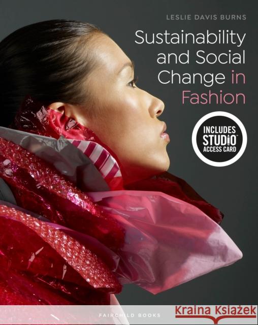 Sustainability and Social Change in Fashion: Bundle Book + Studio Access Card Leslie (Responsible Global Fashion LLC, US) Davis Burns 9781501334214