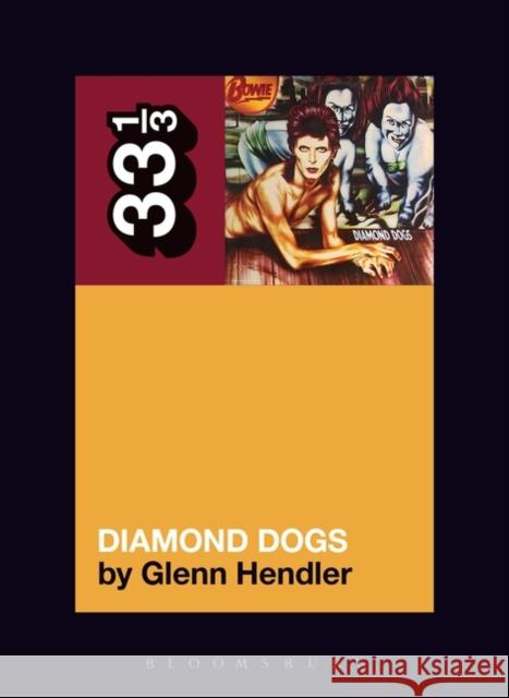 David Bowie's Diamond Dogs Glenn Hendler 9781501336584