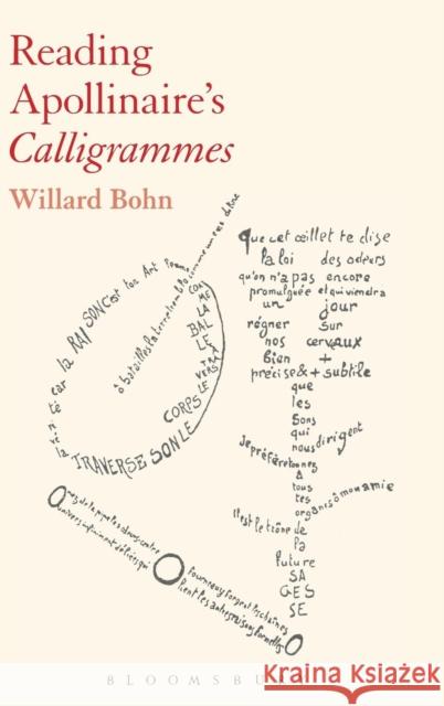 Reading Apollinaire's Calligrammes Willard Bohn 9781501338311 Bloomsbury Academic