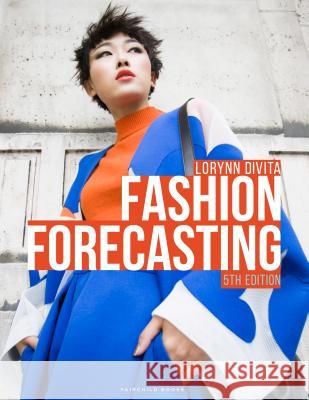 Fashion Forecasting Lorynn Divita 9781501338649 Fairchild Books