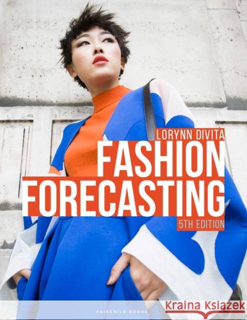 Fashion Forecasting: Bundle Book + Studio Access Card [With Access Code] Divita, Lorynn 9781501338984 Bloomsbury Academic (JL)