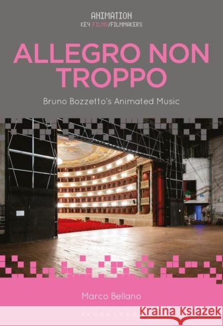 Allegro Non Troppo: Bruno Bozzetto's Animated Music Marco Bellano Chris Pallant 9781501350863 Bloomsbury Academic