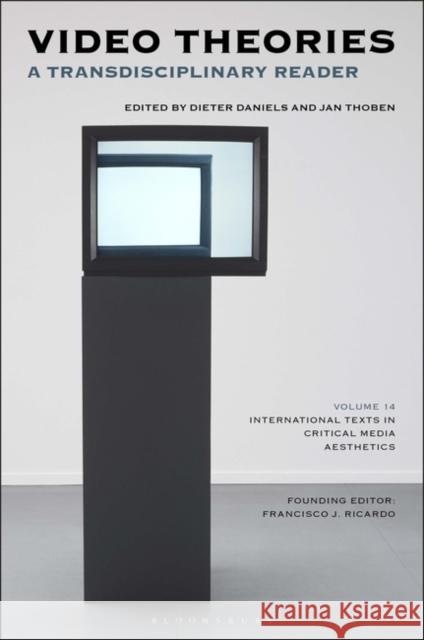 Video Theories: A Transdisciplinary Reader Daniels, Dieter 9781501354090 BLOOMSBURY ACADEMIC