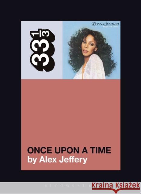 Donna Summer's Once Upon a Time Alex Jeffery 9781501355462