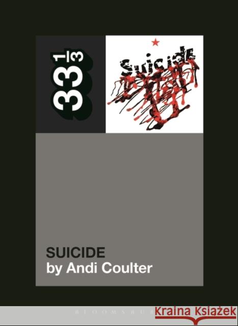 Suicide's Suicide Andi Coulter 9781501355660 Bloomsbury Publishing Plc