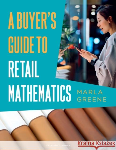 A Buyer's Guide to Retail Mathematics: Bundle Book + Studio Access Card Marla (Lim College USA) Greene 9781501359101