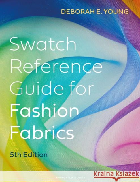 Swatch Reference Guide for Fashion Fabrics: Bundle Book + Studio Access Card Deborah E. (Fashion Institute of Design and Merchandising, USA) Young 9781501373244