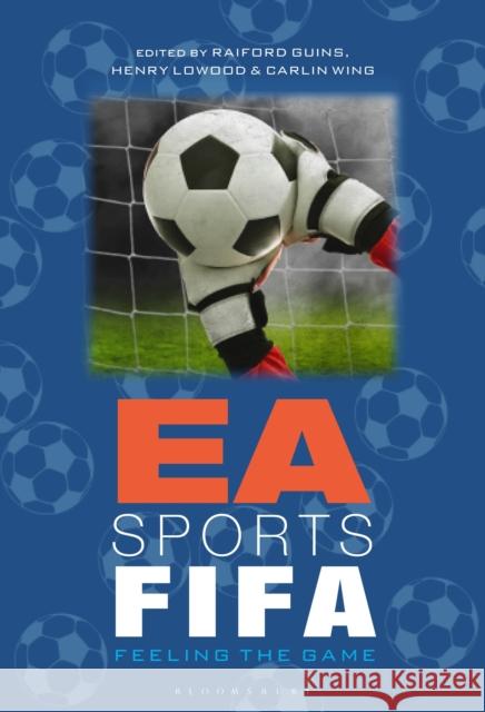 EA Sports Fifa: Feeling the Game Guins, Raiford 9781501375347