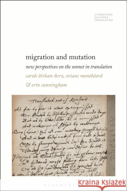 Migration and Mutation: New Perspectives on the Sonnet in Translation Carole Birkan-Berz Brian James Baer Oriane Month 9781501380464 Bloomsbury Academic