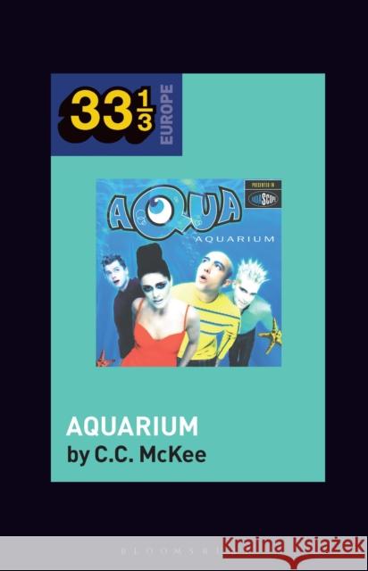 Aqua's Aquarium C. C. McKee Fabian Holt 9781501384189