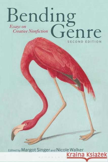 Bending Genre: Essays on Creative Nonfiction Singer, Margot 9781501386060