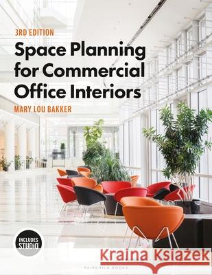 Space Planning for Commercial Office Interiors Mary Lou Bakker 9781501387876 Fairchild Books