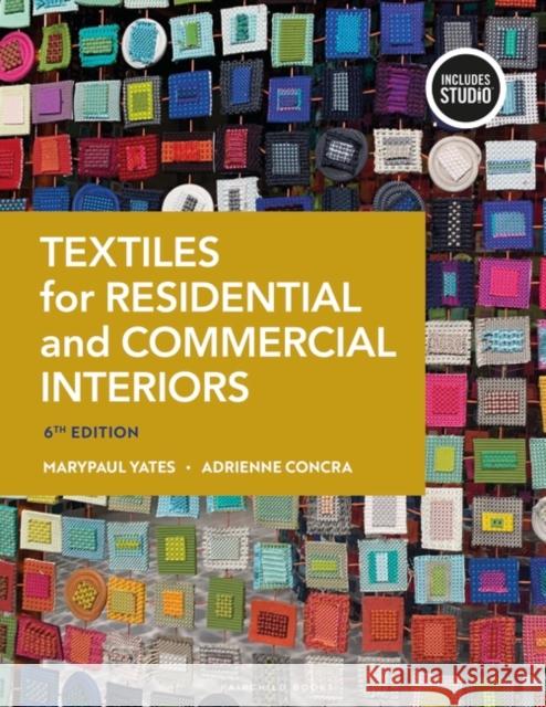 Textiles for Residential and Commercial Interiors Adrienne (New York School of Interior Design, USA) Concra 9781501389757 Bloomsbury Publishing PLC