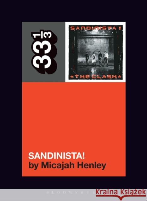 The Clash's Sandinista! Micajah (University of Chicago, USA) Henley 9781501390364 Bloomsbury Publishing Plc