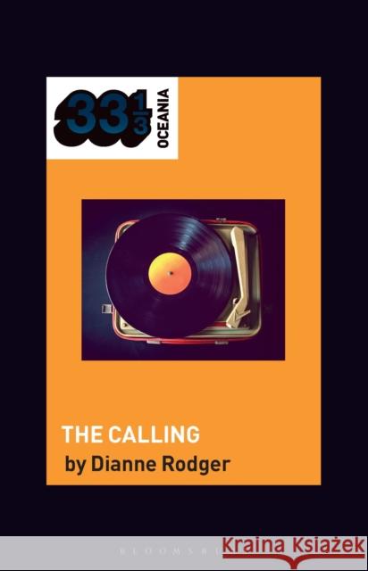 Hilltop Hoods' The Calling Dr. Dianne (Senior Lecturer, University of Adelaide, Australia) Rodger 9781501392672 Bloomsbury Academic