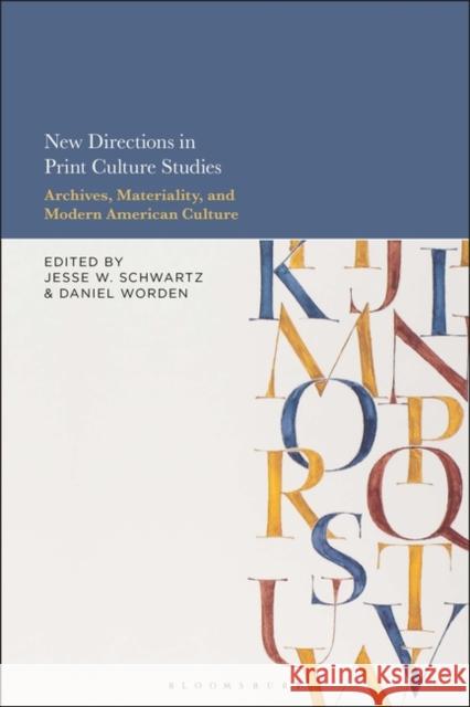 New Directions in Print Culture Studies  9781501393020 Bloomsbury Publishing Plc