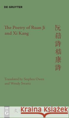 The Poetry of Ruan Ji and Xi Kang  9781501511851 De Gruyter