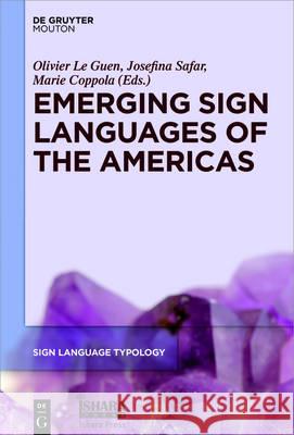 Emerging Sign Languages of the Americas Olivier L Josefina Safar Marie Coppola 9781501513503 de Gruyter Mouton