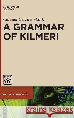 A Grammar of Kilmeri Claudia Gerstner-Link 9781501515378 De Gruyter