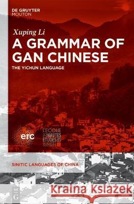 A Grammar of Gan Chinese Li, Xuping 9781501515798 Walter de Gruyter