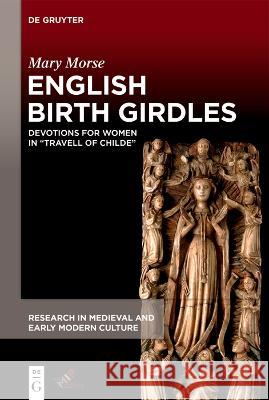 English Birth Girdles: Devotions for Women in 