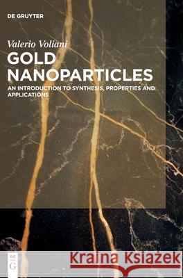 Gold Nanoparticles: An Introduction to Synthesis, Properties and Applications Voliani, Valerio 9781501519017 de Gruyter