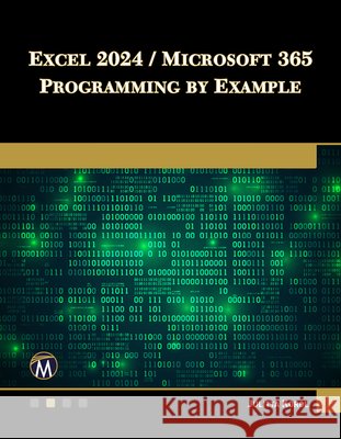 Excel 2024 / Microsoft 365 Programming by Example Julitta Korol 9781501524158