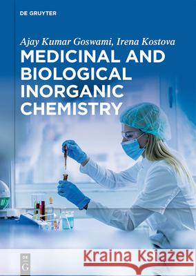 Medicinal and Biological Inorganic Chemistry Ajay Kuma Irena Kostova 9781501524554