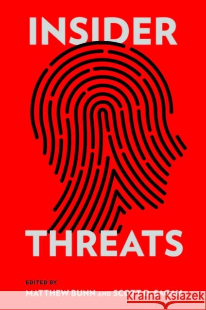 Insider Threats Matthew Bunn Scott D. Sagan 9781501705168 Cornell University Press