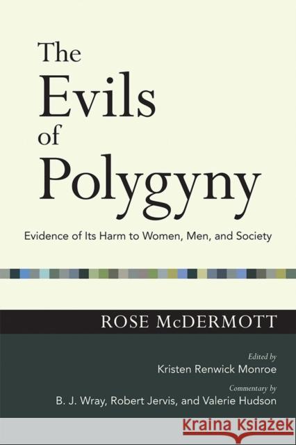 The Evils of Polygyny McDermott, Rose 9781501718038 Cornell University Press