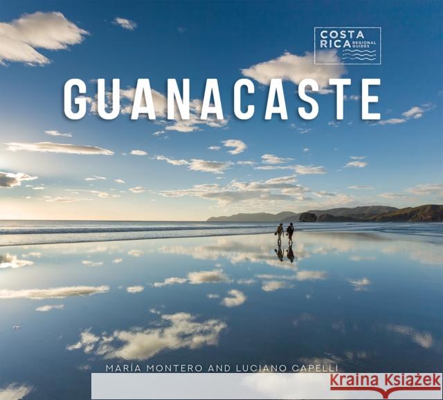 Guanacaste Maria Montero Luciano Capelli 9781501739279 Comstock Publishing