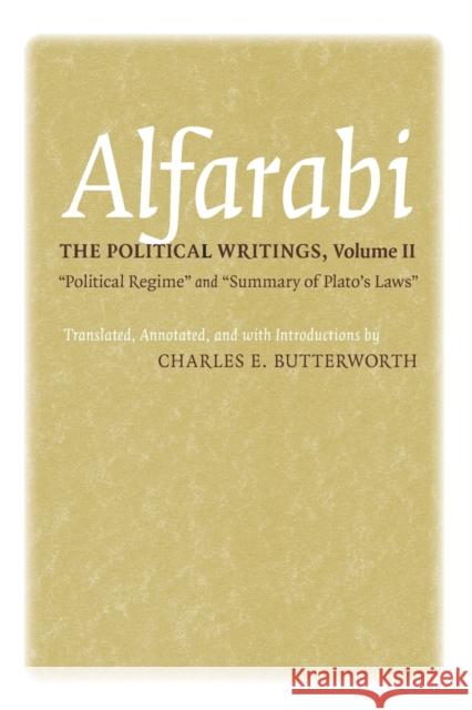 The Political Writings: Political Regime and Summary of Plato's Laws Alfarabi 9781501746796 Cornell University Press