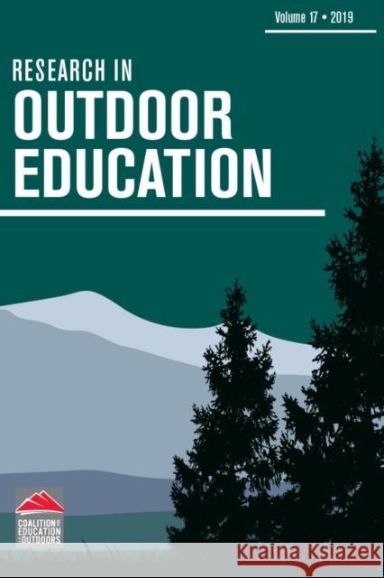 Research in Outdoor Education: Volume 17 Tim O'Connell Garrett Hutson 9781501749643 Cornell University Press