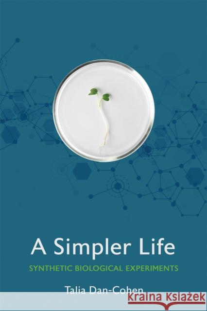 A Simpler Life Talia Dan-Cohen 9781501754333 Cornell University Press