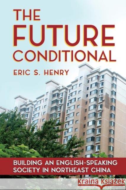 The Future Conditional Henry, Eric S. 9781501754906